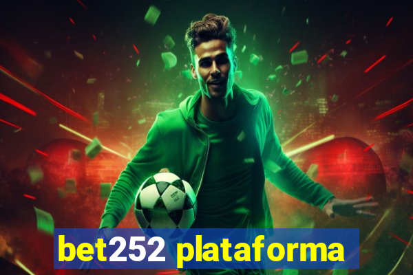 bet252 plataforma